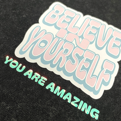 Believe In Yourself OS Tee
